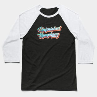 Unfinished Symphony | America, You Great Unfinished Symphony Baseball T-Shirt